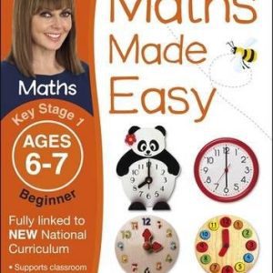 Maths Made Easy Ages 6-7 Key Stage 1 Beginner