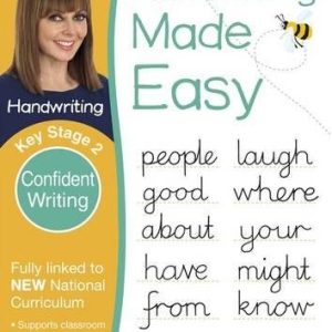 Handwriting Made Easy Ages 7-11 Key Stage 2 Confident Writing